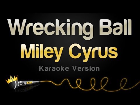 Miley Cyrus – Wrecking Ball (Karaoke Version)