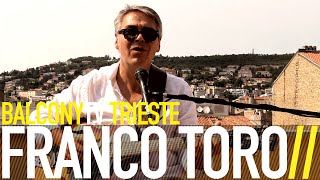 FRANCO TORO - DAMN YOUR EYES (BalconyTV)