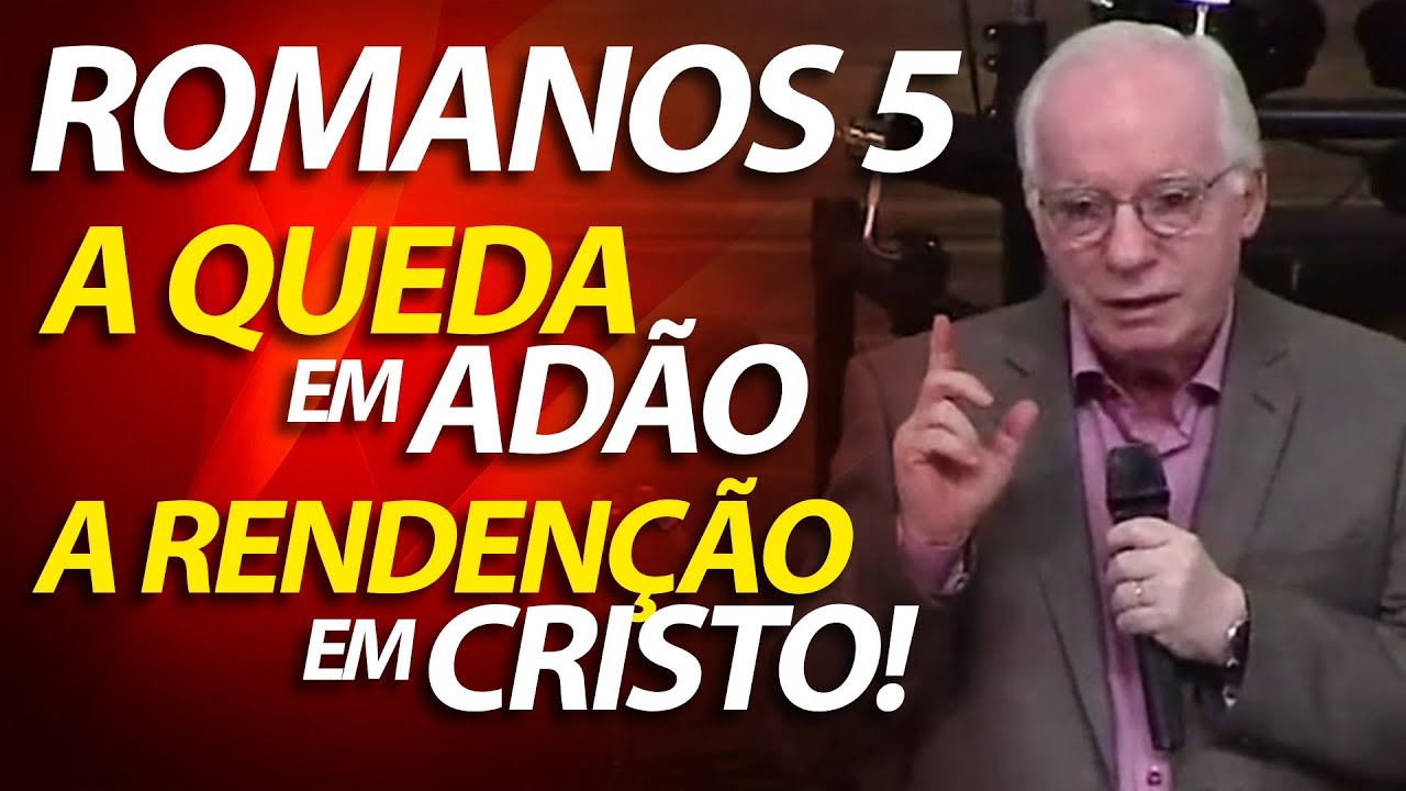 Pregação evangélica sobre Romanos 5 | Da queda em Adão a redenção em Cristo. Pastor Paulo Seabra