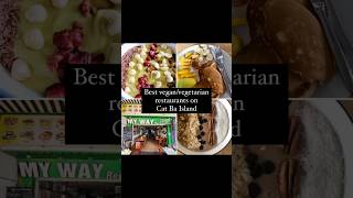 Best vegan/vegetarian restaurants on Cat Ba island in Vietnam #vietnam #catbaisland #shorts #travel