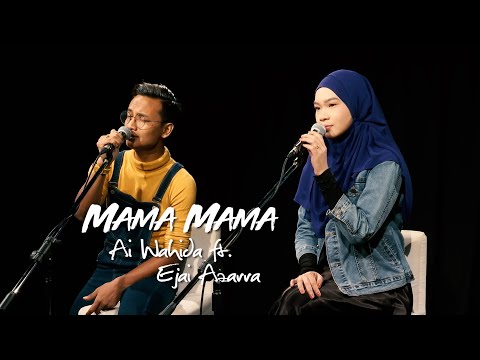Ai Wahida ft. Ejai Azarra - Mama Mama [Studio akustik]