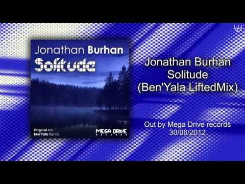 Jonathan Burhan - Solitude (Ben'Yala LiftedMix) [Mega Drive Records]