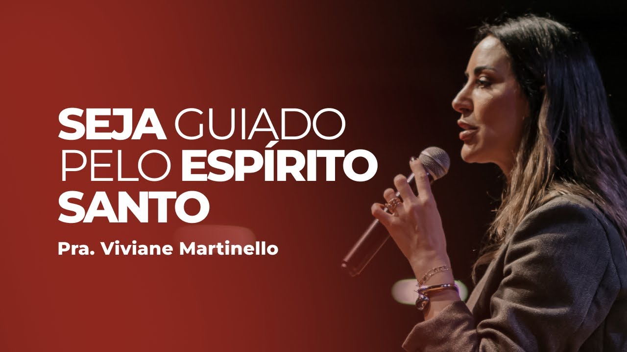 Seja guiado pelo espírito santo - Viviane Martinello | Abba Pai Church