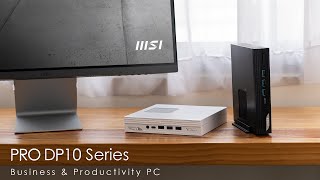 MSI PRO DP10 Series – A Mini yet Powerful Business PC