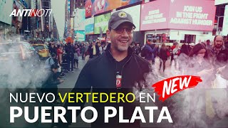 Nuevo Vertedero Genera Conflicto En Puerto Plata – #Antinoti Abril 17, 2019