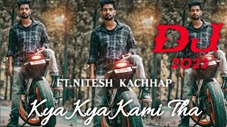 Download lagu Kya Kya Kami Tha Mere Pyar Me (Heart Beat DJ Mix) DJ Dalchan DJ Amit DJ Sameer mp3