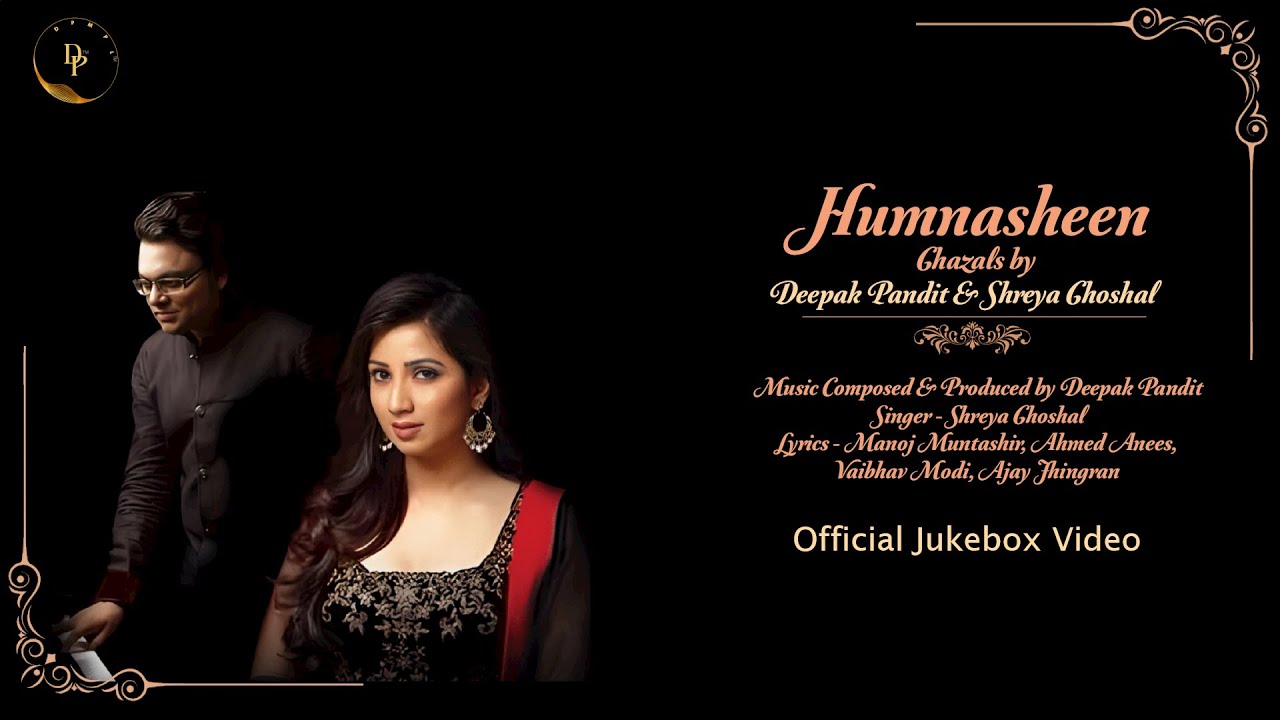 Humnasheen | Deepak Pandit, Shreya Ghoshal | Full Album Jukebox