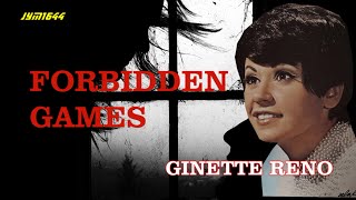Forbidden Games - Ginette Reno