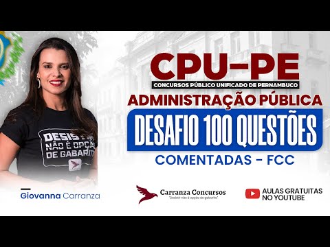 Concurso CPU-PE: Desafio 100 Questões | Administração Pública