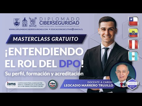 Masterclass completo: Entendiendo el Rol del #DPO (Delegado de Protección de Datos)