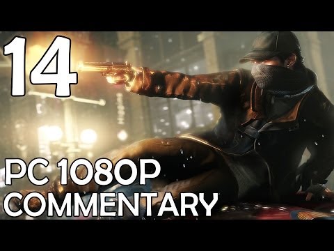 Watch Dogs: Commentary Walkthrough (PC 1080p) - Part 14 - Jury-Rigged