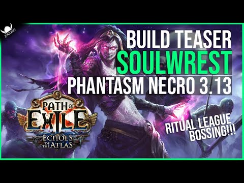 A Not Golems Necro!!! Soulwrest Phantasm Necro Build Teaser - 3.13 Ritual League - Path of Exile