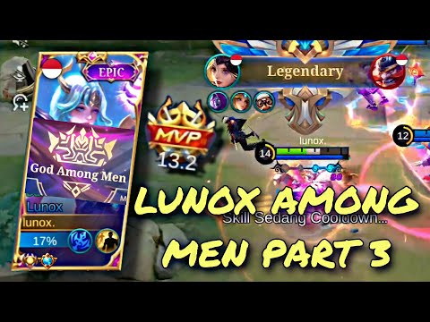 LUNOX GAMEPLAY GOD AMONG MEN MODE #3 - LUNOX BEST BUILD 2022 - LUNOX TUTORIAL - MOBILE LEGENDS