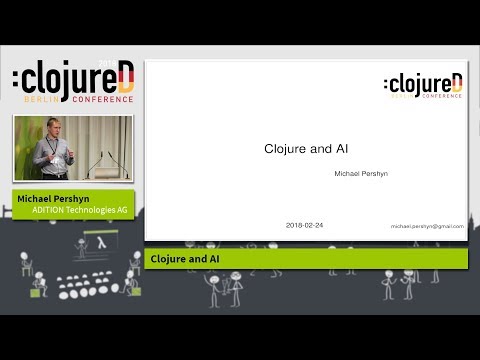 clojureD 2018: "Clojure and AI" by Michael Pershyn