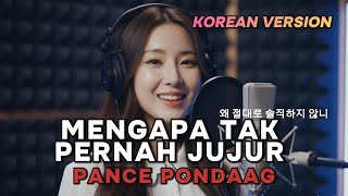 Download lagu MENGAPA TAK PERNAH JUJUR – Versi Korea | MINA Cover | Pance Pondaag Korean Version mp3