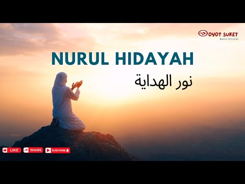 Nurul Hidayah – Lagu Religi Islami Penenang Hati | Cahaya Petunjuk Allah SWT