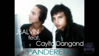 J Balvin Ft Cayito Dangond - La Pandereta *2011*