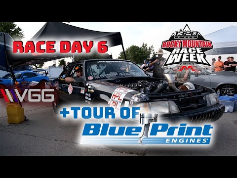 Race Week Day 6! - El Toro's FASTEST PASS + Blue Print Engines Tour!