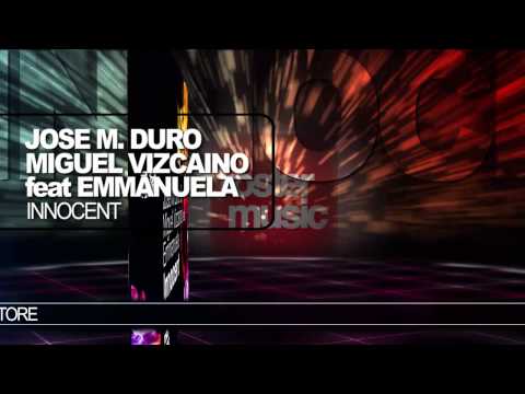 Jose M Duro & Miguel Vizcaino ft Emmanuela   "Innocent"