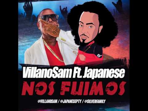 VillanoSam Ft. Japanese - Nos Fuimos (Censurada)