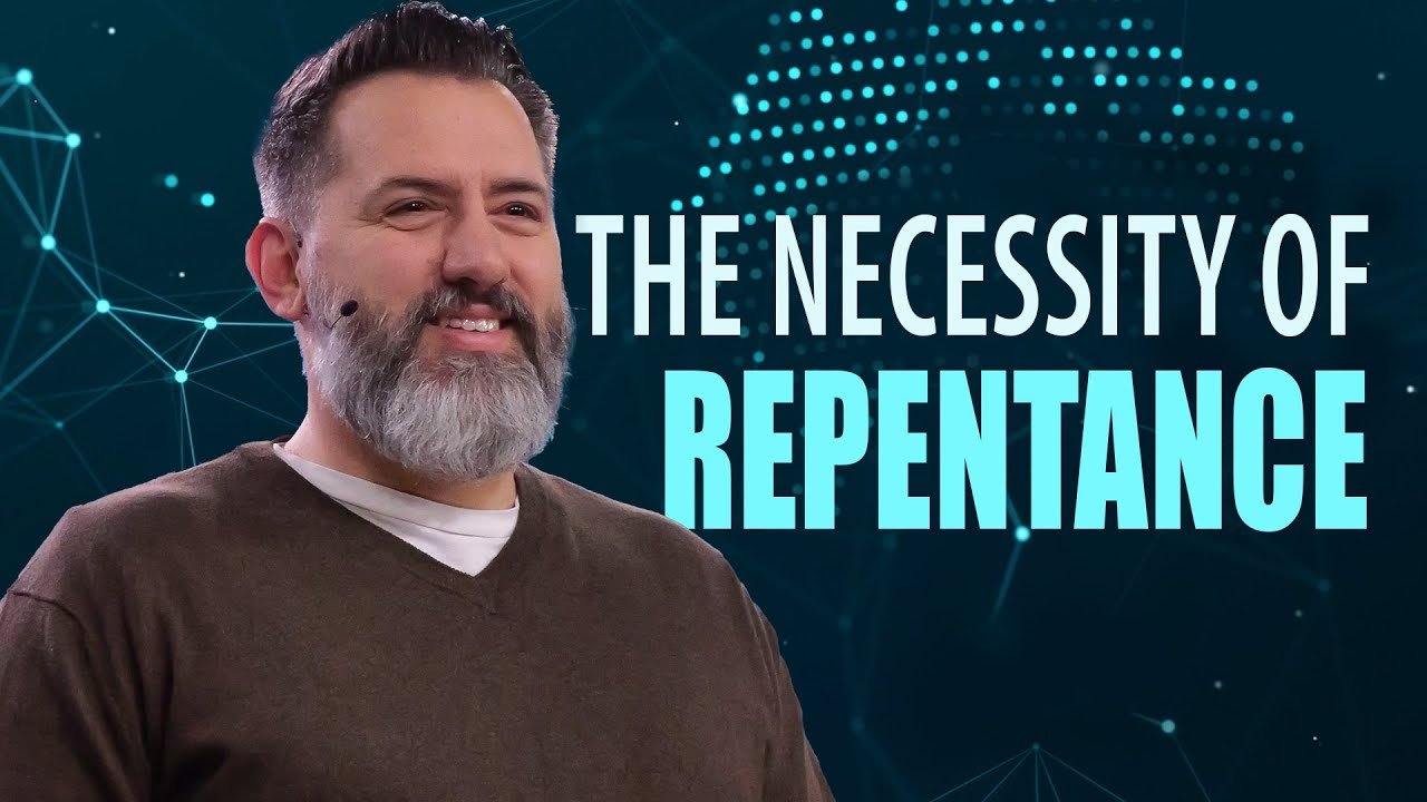 The Necessity of Repentance