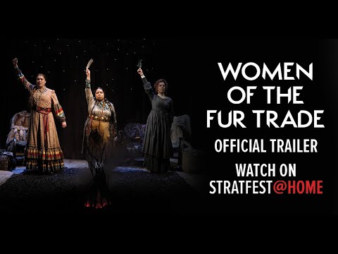Women of the Fur Trade (Official Trailer) | STRATFEST@HOME
