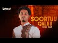 Naol Bula Soortuu Qalbii New Ethiopian Afan Oromo Music Video 2025 Official Video