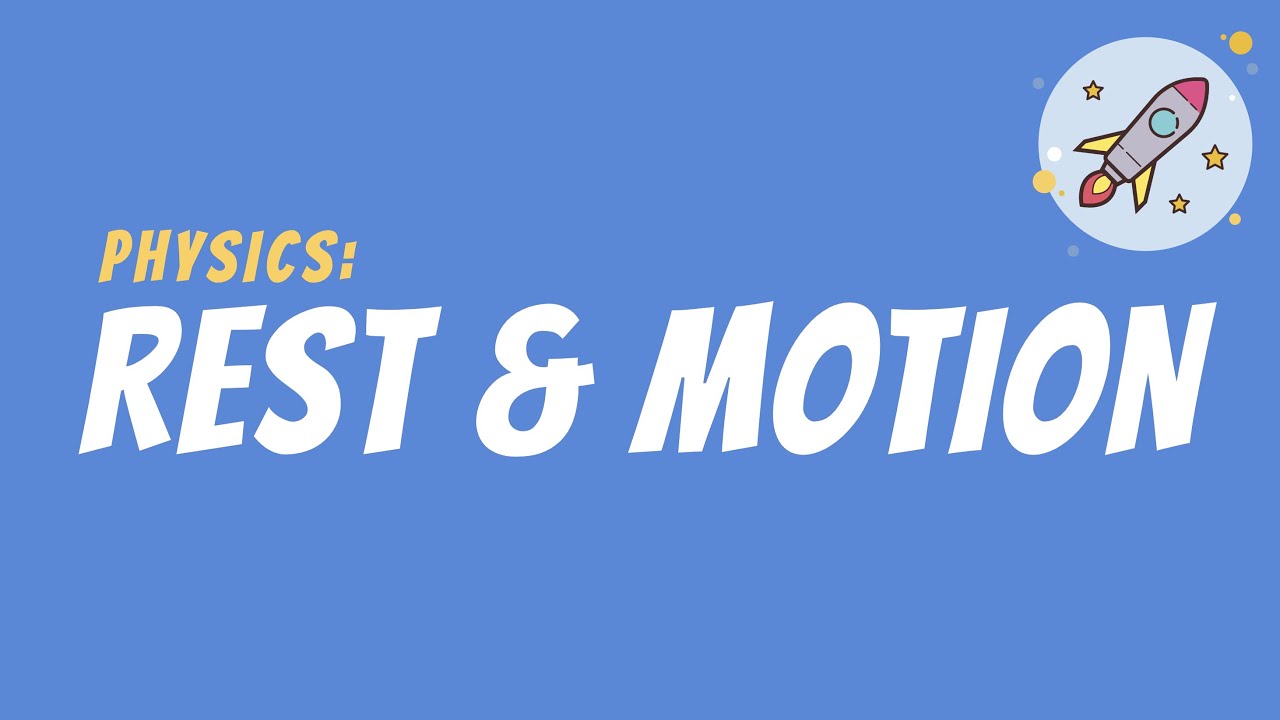 Rest and Motion