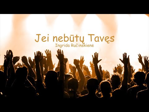 Jei nebūtų Tavęs - Ingrida Ručinskienė