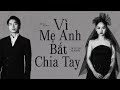 VÌ MẸ ANH BẮT CHIA TAY | MIU LÊ x KARIK x CHÂU ĐĂNG KHOA | Official MV VÌ MẸ ANH BẮT CHIA TAY | MIU LÊ x KARIK x CHÂU ĐĂNG KHOA | Official MV