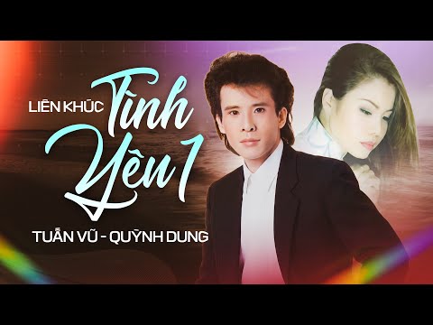 Liên Khúc TÌNH YÊU 1 - Tuấn Vũ, Quỳnh Dung | LK Ngày Sau Sẽ Ra Sao | OFFICIAL