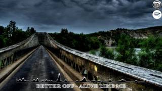 ALIVE LIKE ME - Better Off (DCR Track Of The Week !!) Rock