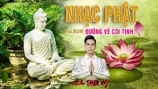 Đường Về Cỏi Tịnh ►Nhạc Phật Ý Nghĩa Khi Nghe Giải Thoát - CS Ân Thiên Vỹ