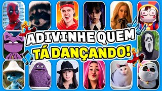 ADIVINHE QUEM TÁ DANÇANDO! 💃🎵 Deadpool, Pedro Pedro, Ana Castela, Emilly Vick, Pomni, Amostradinho