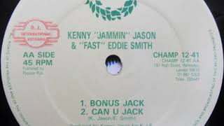 Kenny Jammin Jason & Fast Eddie Smith (can you jack)