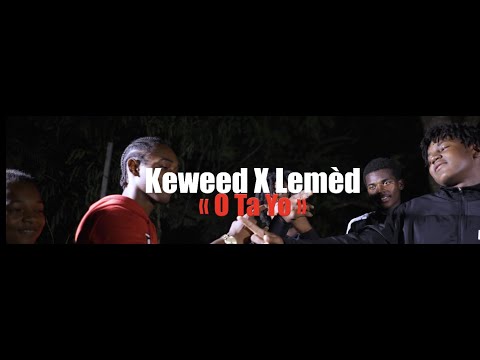 Keweed X Lemed - O TA YO (Clip officiel)