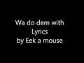 Eek a Mouse - Wa Do Dem LYRICS HD