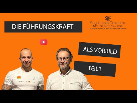 Die Führungskraft als Vorbild: Teil 1