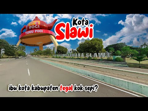 SLAWI CITY | CURRENT CONDITIONS OF THE CAPITAL CITY OF TEGAL REGENCY