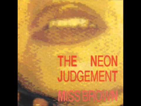 NEON JUDGEMENT - Miss Brown (1987)