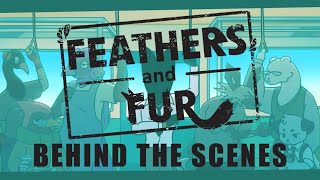 Behind the Scenes of "Feathers and Fur!"