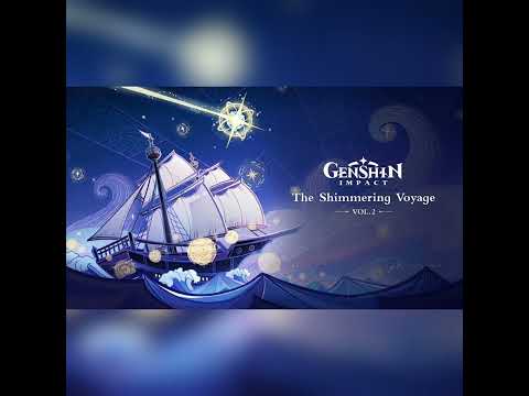 [OST] Genshin Impact - Burst Into Flames (The Shimmering Voyage Vol.2)