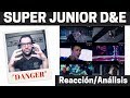 SUPER JUNIOR-D&E Danger Reacción/Análisis SUPER JUNIOR-D&E Danger Reacción/Análisis