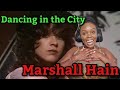 African Girl First Time Reaction to Marshall Hain - Dancing In The City