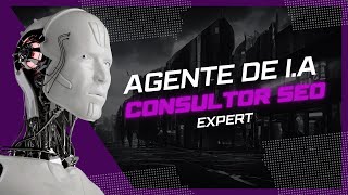 Como Criar um Agente de I.A de SEO Expert