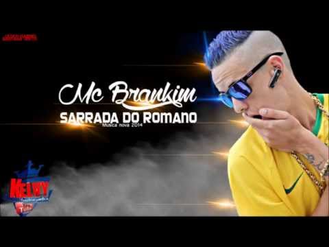 Mc Brankim - Sarrada do Romano ♪♫ - #HITDOSBAILES 2014 {Canal Kelvy Lopes}