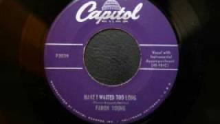 Faron Young - Have i waited too long