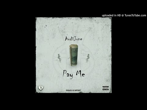 Audiijune - Pay Me #Milliesquad