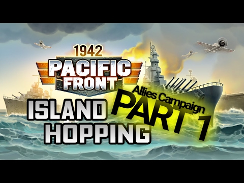 1942 Pacific Front Allies Campaign - PART 1 (Island Hopping)