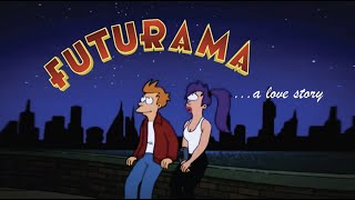 Futurama, a love story: Fry and Leela (Coldplay, &#39;Til Kingdom Come)
